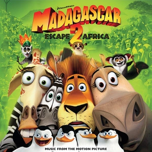Album cover Madagascar: Escape 2 Africa (Music From The Motion Picture)