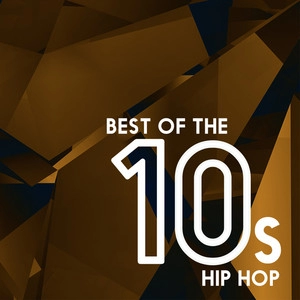 Album cover Best Of The 10s: Hip Hop
