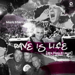 Album cover Rave Is Life [We Play It Loud]