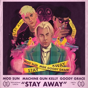 Track cover Stay Away (feat. Machine Gun Kelly & Goody Grace)