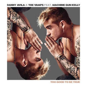 Track cover Too Good to Be True (feat. Machine Gun Kelly)