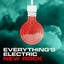 Everything's Electric