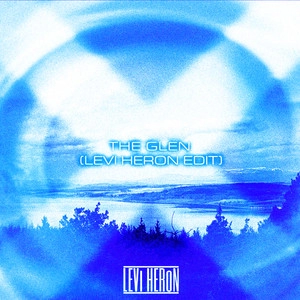 Track cover The Glen - Levi Heron Edit