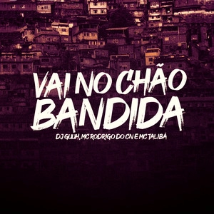 Track cover VAI NO CHÃO BANDIDA
