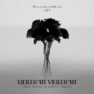 Track cover Vielleicht Vielleicht - Holy Priest & elMefti Remix