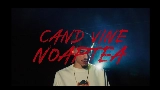 Video cover CAND VINE NOAPTEA