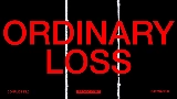 Video cover ORDINARY LOSS