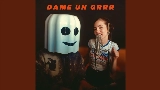 Video cover Dame Un Grrr