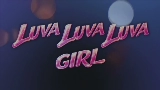Video cover LUVAGIRL