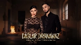 Video cover Dağlar Dayanamaz
