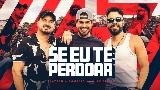 Video cover Se Eu Te Perdoar - Ao Vivo