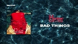 Video cover Bad Things
