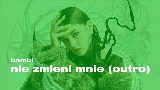 Video cover nie zmieni mnie (outro)