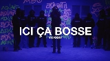 Video cover ICI ÇA BOSSE