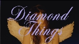 Video cover Diamond Things