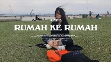 Video cover Rumah Ke Rumah