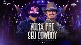 Video cover Volta Pro Seu Cowboy - Ao Vivo