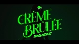 Video cover Creme Brulee