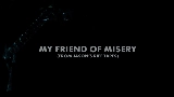 Video cover My Friend of Misery - From Jason's Riff Tapes