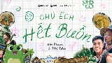 Video cover CHÚ ẾCH HẾT BUỒN