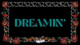 Video cover Dreamin'