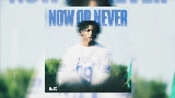 Video cover NOW OR NEVER