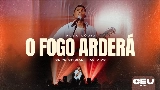 Video cover O Fogo Arderá - Ao Vivo