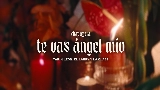 Video cover Te Vas Ángel Mío (En Vivo)
