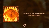 Video cover LUNA BALA - Ultra Slowed