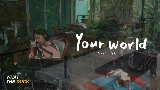 Video cover Your World