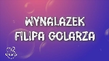 Video cover Wynalazek Filipa Golarza
