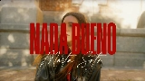 Video cover Nada bueno