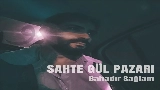 Video cover Sahte Gül Pazarı