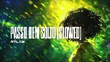 Video cover PASSO BEM SOLTO - Slowed
