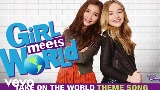 Video cover Take On the World - Theme Song From Girl Meets World