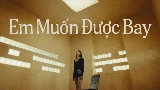 Video cover Em Muốn Được Bay
