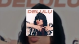 Video cover Delulu