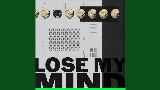 Video cover Lose My Mind