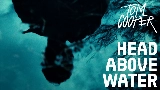 Video cover HEAD ABOVE WATER