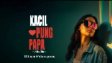 Video cover Kacil Pung Papa