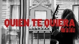 Video cover Quien te quiera