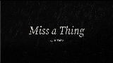 Video cover Miss A Thing