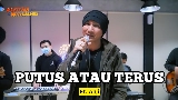 Video cover Putus Atau Terus