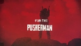 Video cover PUSHERMAN