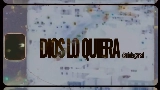 Video cover DIOS LO QUIERA