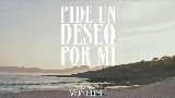Video cover Pide un deseo por mí