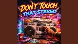 Video cover Don't Touch That Stereo