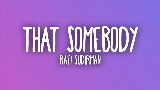 Video cover That Somebody