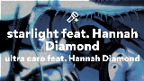 Video cover starlight feat. Hannah Diamond