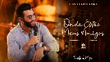 Video cover Onde Estão Meus Amigos